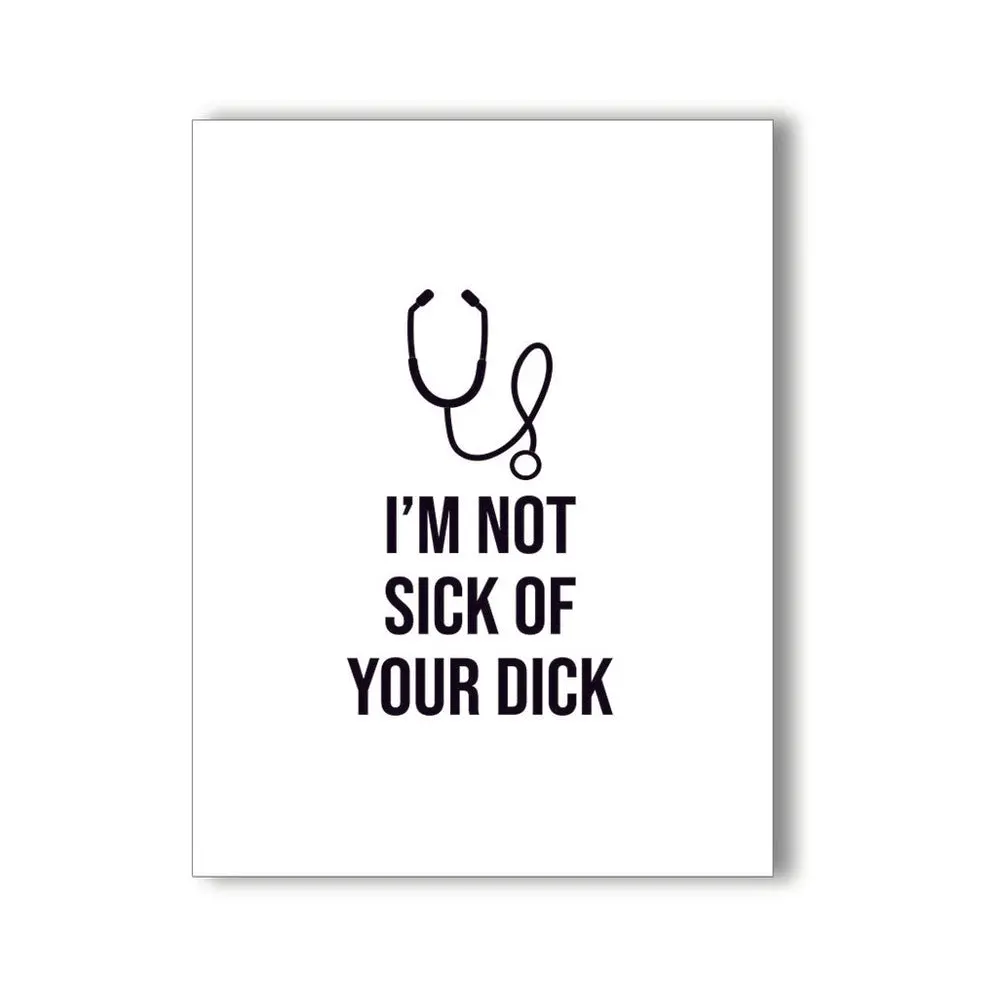 I'm Not Sick Of Your D*** Naughty Card By Kushkards 1