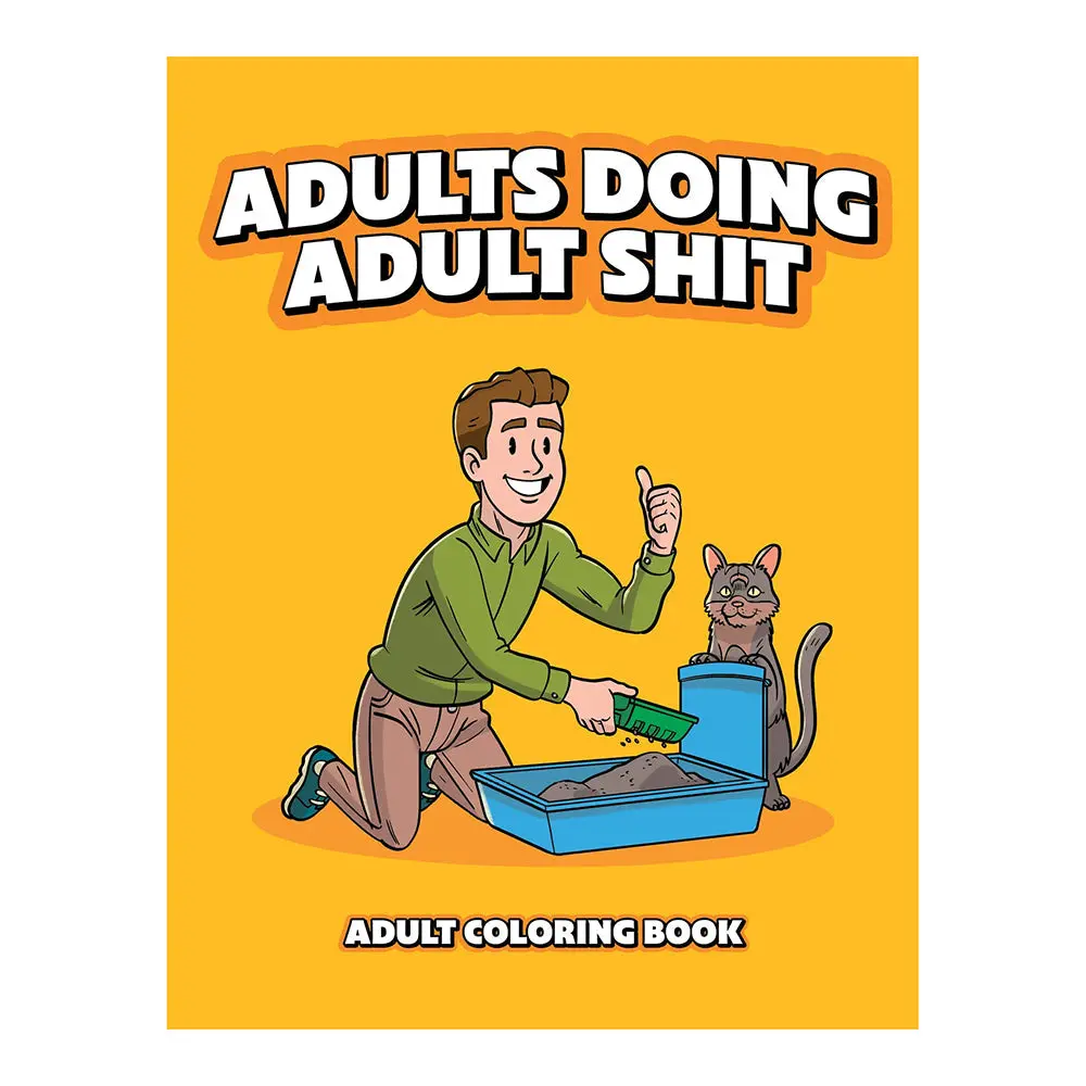 Adults Doing Adult Shit Coloring Book 1