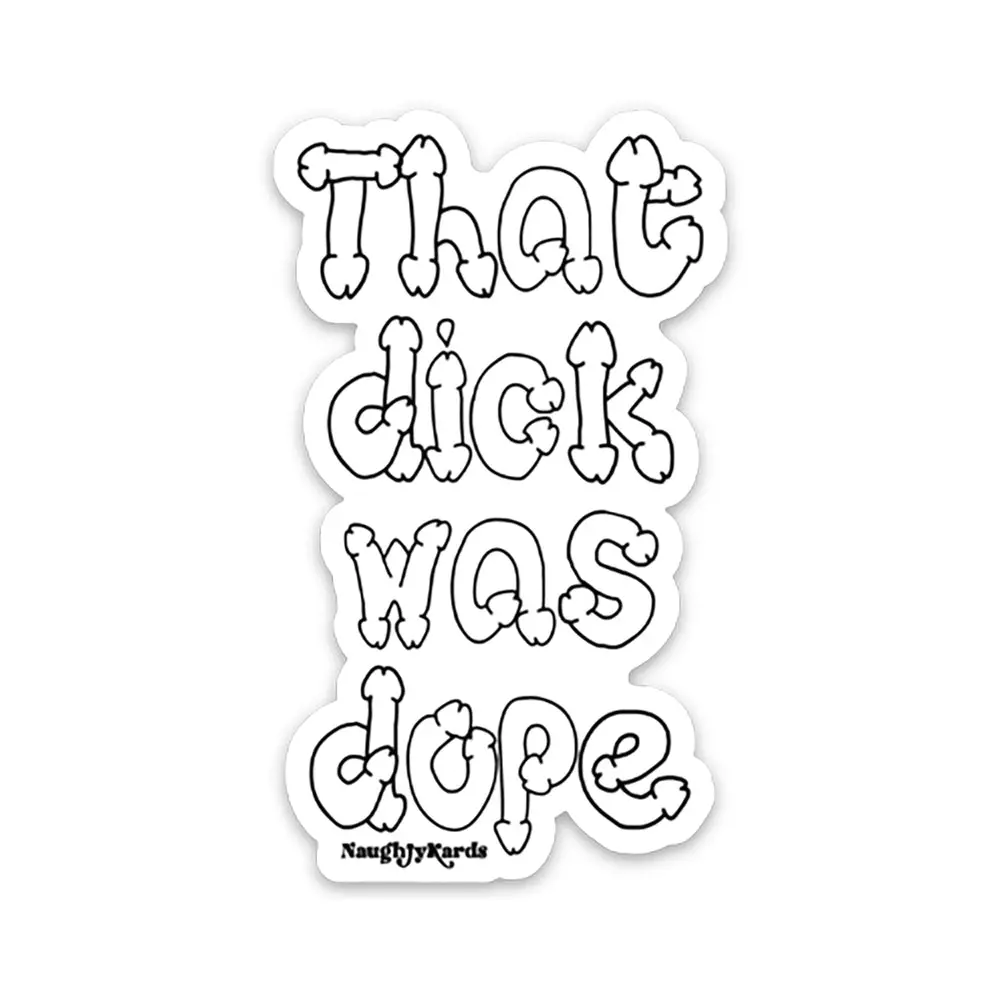 That Dick Was Dope Sticker 3-Pack 1