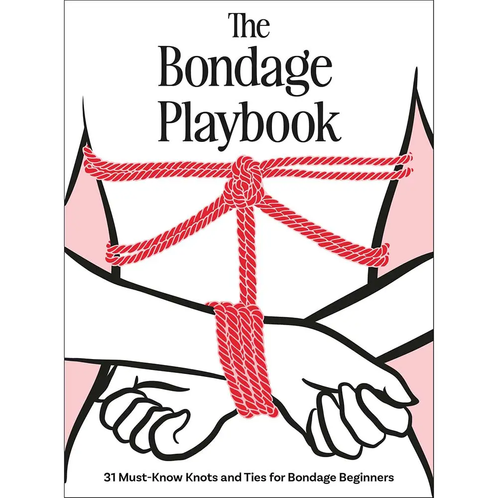 The Bondage Playbook: 31 Must-Know Knots And Ties For Bondage Beginners 1